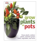 This hardcover book has a pepper plant depicted on its front cover. Next to the plant is the title, "Grow Plants in Pots" in green and red lettering.
