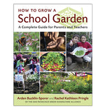 This hard covered book is titled "How to Grow a School Garden, A Complete Guide for Parents and Teachers." There's pictures of people working with different plants and veggies on the front cover.