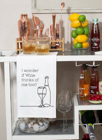 I Wonder If Wine Thinks Of Me Kitchen Towel