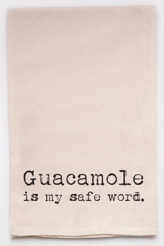 "Guacamole is My Safe Word" Tea Towel