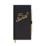 Skinny Journal With Pen "Deep Dark Secrets"