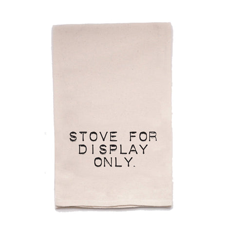 Tea Towel "Stove for Display Only"