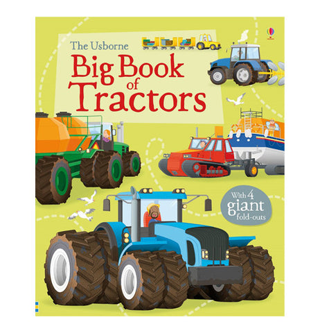 This large green book pictures some blue, green, and red tractors. In the middle of a beige rectangle is the title, "The Usborne Big Book of Tractors" in green and red lettering.