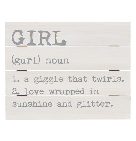 The close-up of the "Girl Definition" Pallet Sign tells the definition of what a girl is.