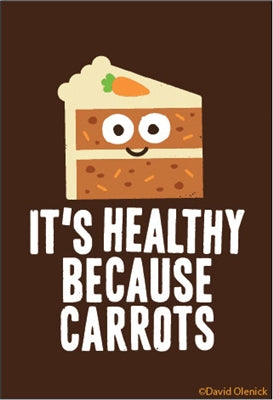 "Its Healthy Because Carrots" Magnet