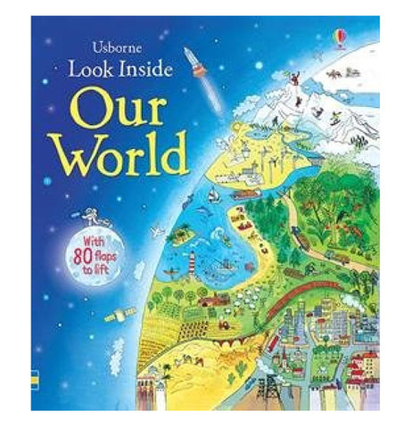 This Usborne book has a circular picture of different places on Earth. A rocket is shown flying up from the planet. Next to the planet are the words, "Look Inside Our World" in yellow lettering.