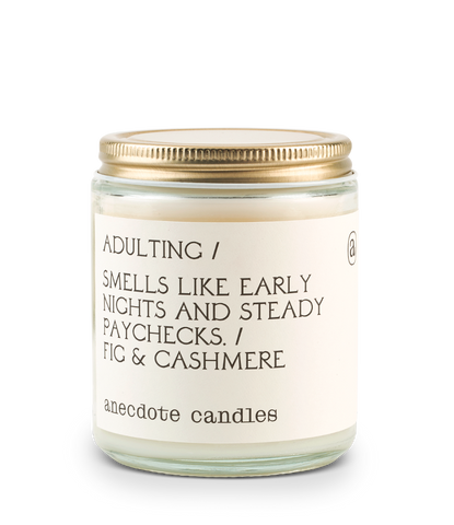Adulting (Fig & Cashmere) Candle: 7.8 oz glass jar