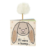 The front cover of this little kid's book shows a brown bunny with textured fur ears and "If I were a bunny..." written on it and a bunny tail pocking out from the top of the back cover.