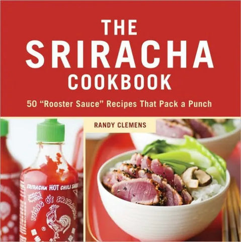 "The Sriracha Cookbook"
