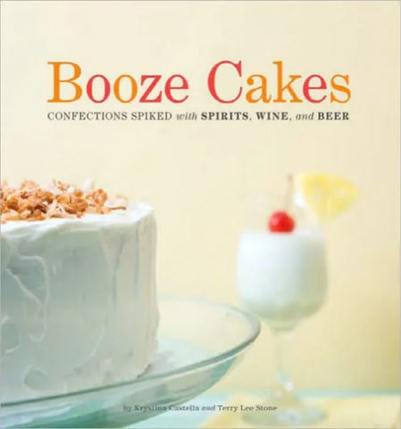Booze Cakes Cookbook